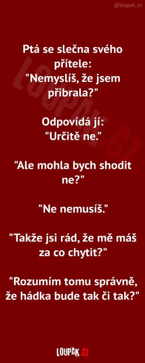 Hádka bude tak či tak