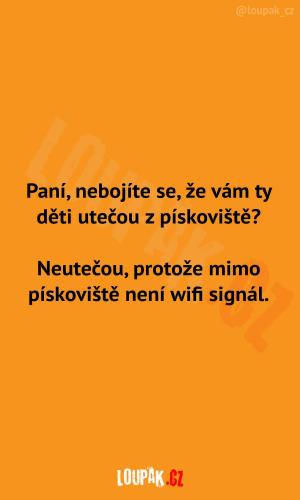 Nemají důvod utíkat pryč