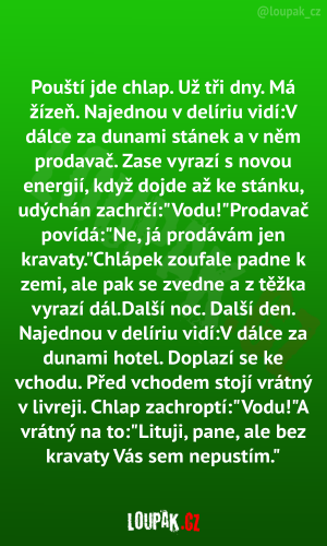 Pouští jde chlap už tři dny