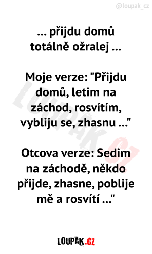 Přijdu domů uplně ožralej