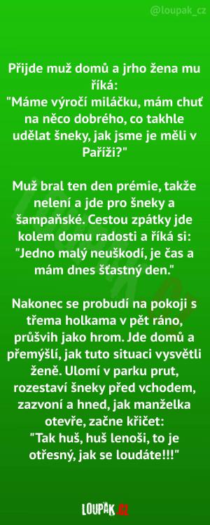 Chlapík šneky hnal až domů