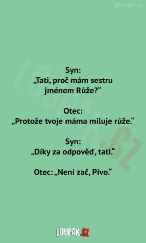 Proč se sestra jmenuje Růže