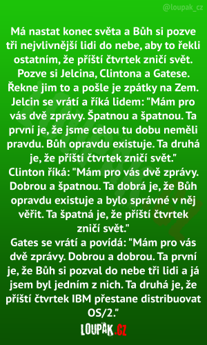 Má nastat konec světa a Bůh si pozve tři nejvlivnější lidi do nebe