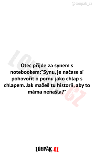 Otec přijde za synem s notebookem