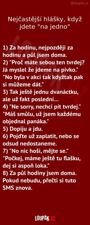 Tohle zná snad každej, kdo chodí "na jedno"