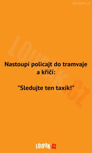 Policajt chce využít tramvaj