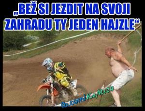 Běž si jezdit jinam!