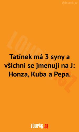 Všichni synové jsou na J