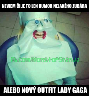 Zubař / Lady Gaga?