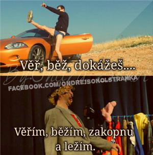 Věř, běž, dokážeš 