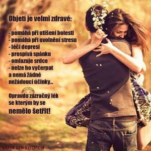 Objetí je velmi zdravé