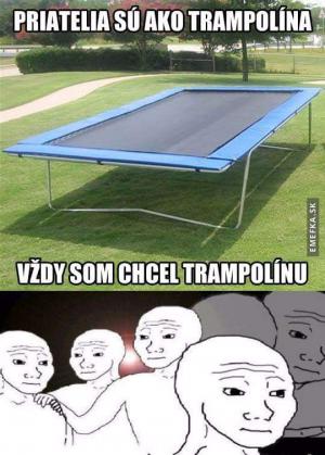 Přátelé jsou jako trampolína