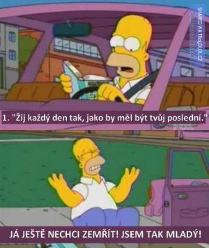 Žij každý den jako by měl být tím posledním