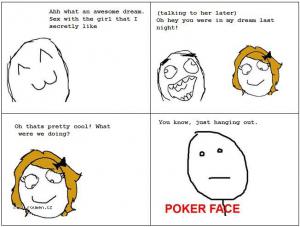 dreamin poker face