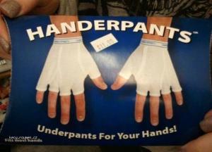 Handerpants  underpants for your hands