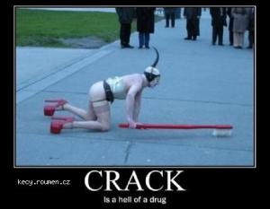 Crack Is a hell of a drug