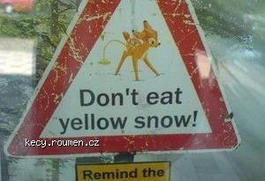 dont eat the yellow snow
