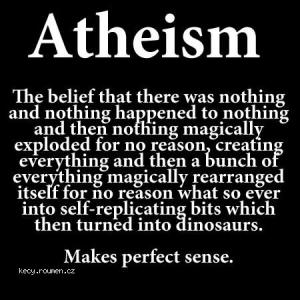 Atheism makes no sense
