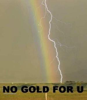 No Gold For You
