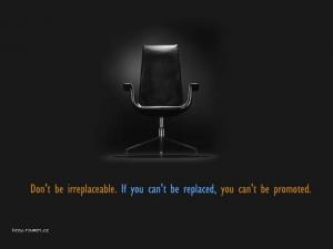 dont be irreplacable