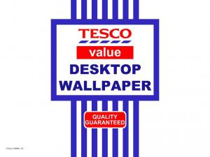 1007 Tesco Value Wallpaper nagy