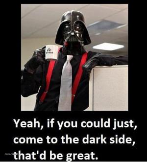 Darth Vader as Bill Lumbergh from Office Space