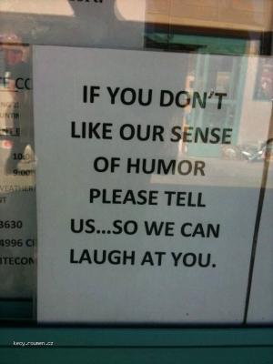 If You Dont Like Our Sense Of Humor